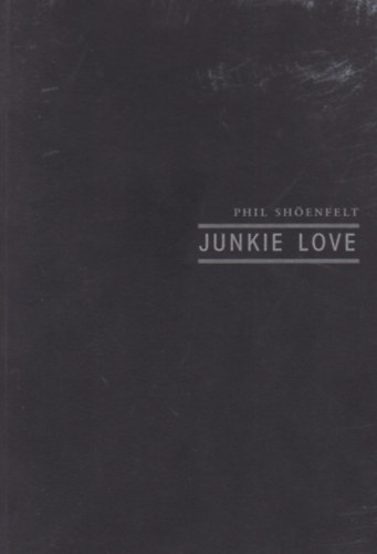Phil Sho�nfelt - Junkie love