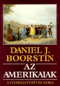 Daniel J. Boorstin - Az amerikaiak