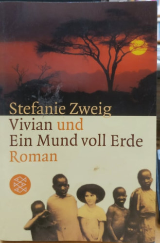 Stefanie Zweig - Vivian und Ein Mund voll Erde