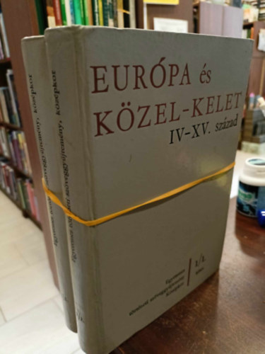 Sz. Jns Ilona  (szerk.) - Eurpa s Kzel-Kelet IV-XV. szzad I-II.