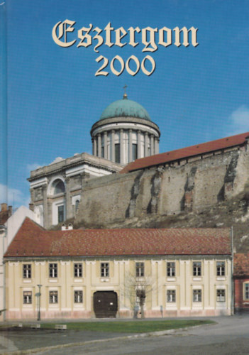 Dr. B�rdos Istv�n (szerk) - Esztergom 2000