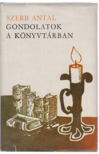 Szerb Antal - Gondolatok a k�nyvt�rban