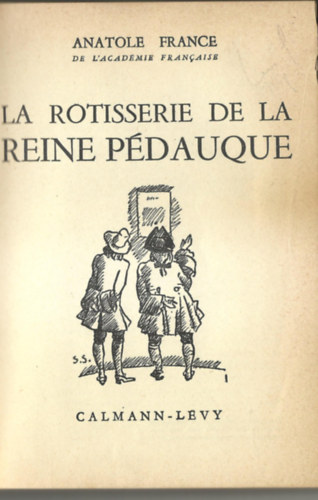 Anatole France - LA ROTISSERE DE LA REINE P�DAUQUE
