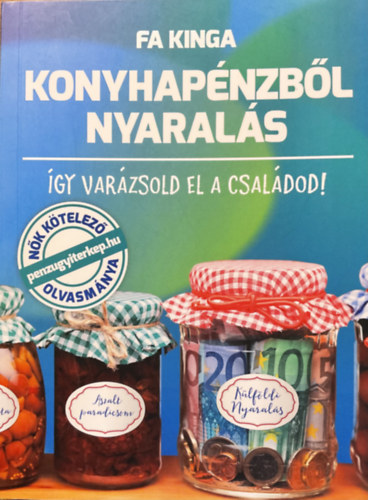 Fa Kinga - Konyhapnzbl nyarals