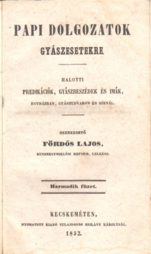 Fürdős Lajos - Papi dolgozatok gyászesetekre