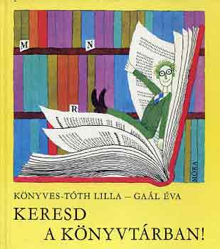K�nyves-T�th L.-Ga�l �va - Keresd a k�nyvt�rban!