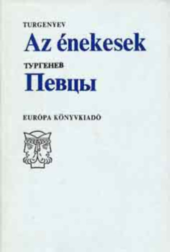 Turgenyev - Az nekesek \(ktnyelv)