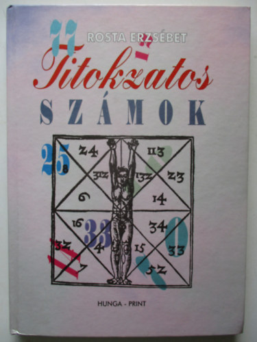 Rosta Erzsébet - Titokzatos számok