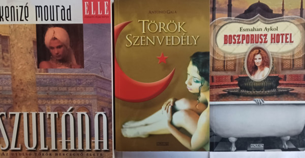 Esmahan Aykol, Keniz Mourad Antonio Gala - Trk szenvedly + Boszporusz Hotel + Szultna - Az utols trk hercegn lete (3 m)