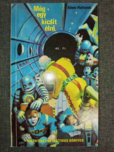 Konrad Fialkowski Adam Hollanek - M�g egy kicsit �lni - Homo divisus (2 m� egy k�tetben)