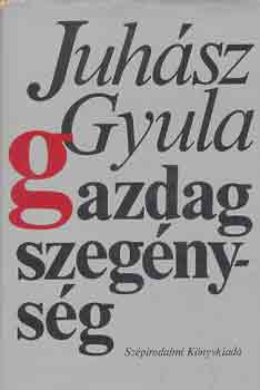 Juh�sz Gyula - Gazdag szeg�nys�g