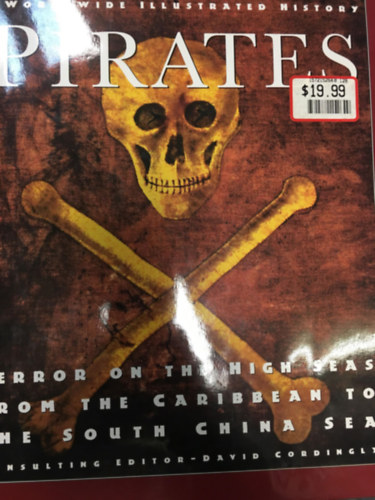 Pirates - Terror on the High Seas from thr Caribean to the South China Sea