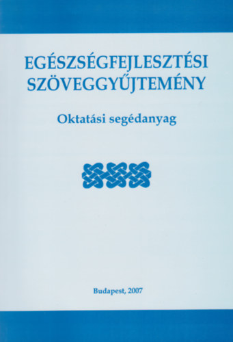 Egszsgfejlesztsi szveggyjtemny - Oktatsi segdanyag