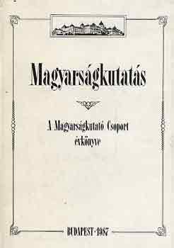 Juh�sz Gyula  (f�szerk.) - Magyars�gkutat�s 1987