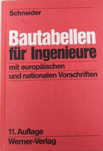 Klaus Schneider - Bautabellen f�r Ingenieure mit Berechnungshinweisen und Beispielen