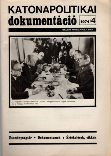 Sznt Mihly - Katonapolitikai dokumentci 1974/4 III. vfolyam 4. szm 1974.