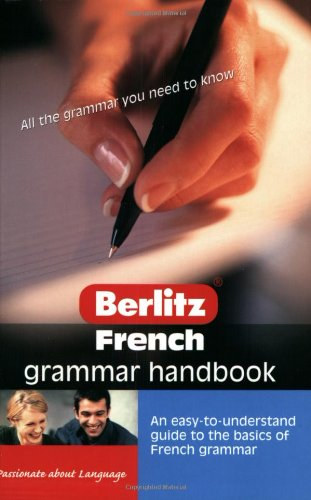 Berlitz Guides - Berlitz French Grammar Handbook (Berlitz Language Handbooks)