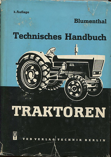 Reinhard Blumenthal - Technisches Handbuch - Traktoren