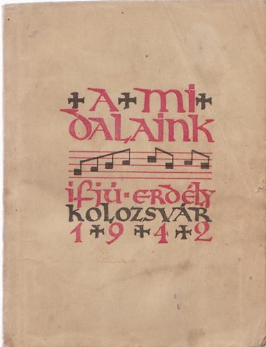 Ifj� Erd�ly Kiad�sa - A mi dalaink (ifj�s�gi dalosk�nyv)