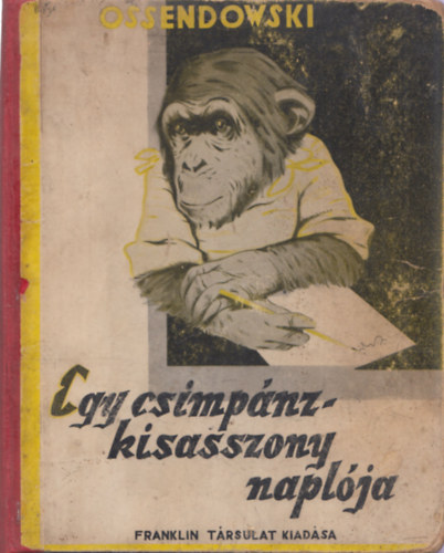 Ossendowski - Egy csimpnzkisasszony naplja