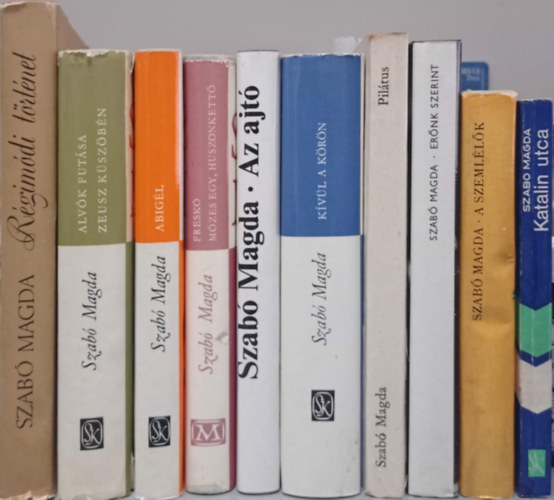 Szab� Magda - 10 DB SZAB� MAGDA K�NYV:R�GIM�DI T�RT�NET+ALV�K FUT�SA-ZEUSZ K�SZ�B�N+ABIG�L+FRESK�-M�ZES EGY, HUSZONKETT�+AZ AJT�+K�V�L A K�R�N+ PIL�TUS+ER�NK SZERINT+A SZEML�L�K+KATALIN UTCA