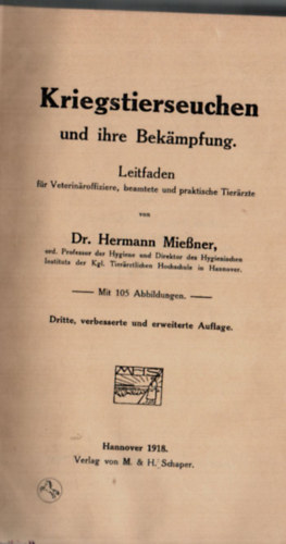 Dr. Hermann Miener - Kriegstierseuchen und ihre Bekampfung. - Hbors llatbetegsgek s azok elleni vdekezsk.