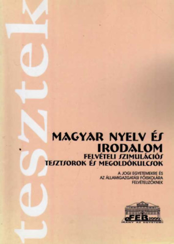 Dr. Tóth Róbert - Magyar nyelv és irodalom felvételi szimulációs tesztsorok és megoldókulcsok