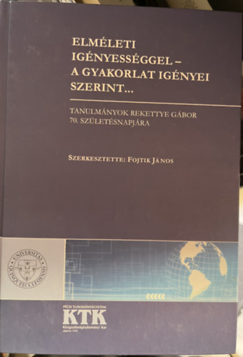Fojtik Jnos - Elmleti ignyessggel- A gyakorlat ignyei szerint...