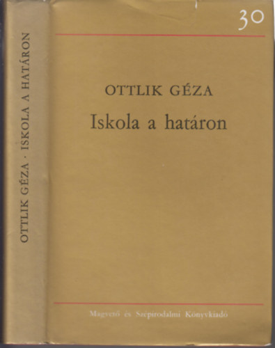 Ottlik Gza - Iskola a hatron