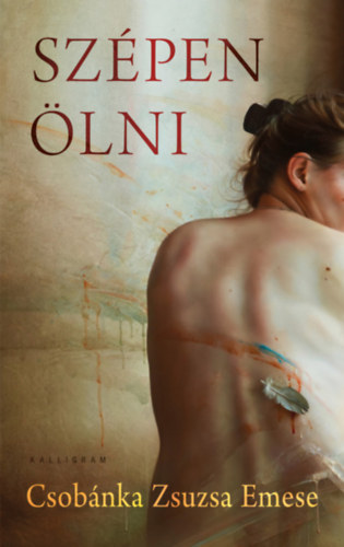 Csobánka Zsuzsa Emese - Szépen Ölni