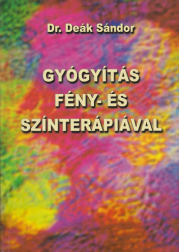 Dr. Dek Sndor - Gygyts fny- s sznterpival