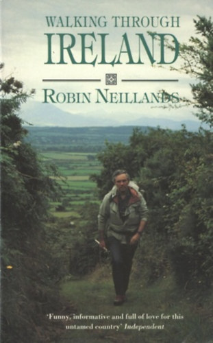 Robin Neillands - Walking Through Ireland