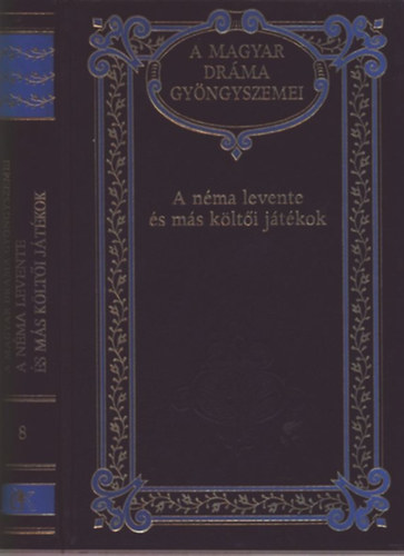 A n�ma levente �s m�s k�lt�i j�t�kok (A magyar dr�ma gy�ngyszemei 8.)