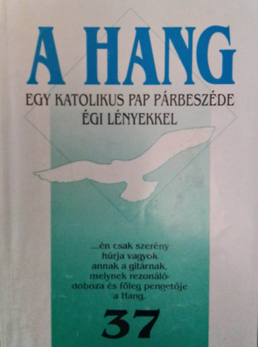 Galambos Rbert - A hang - Egy katolikus pap prbeszde gi lnyekkel 37.