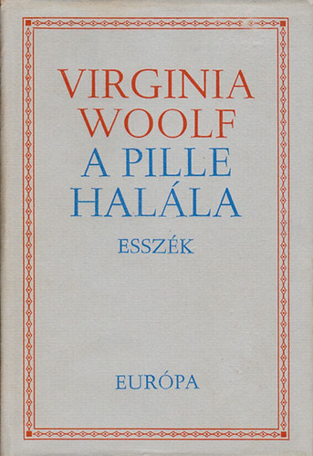 Virginia Woolf - A pille halála (Esszék)