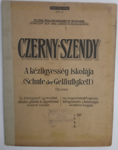 Szendy �rp�d - Czerny-Szendy A k�z�gyess�g iskol�ja - Az Orsz. M. Zeneakad�mia kiad�sa