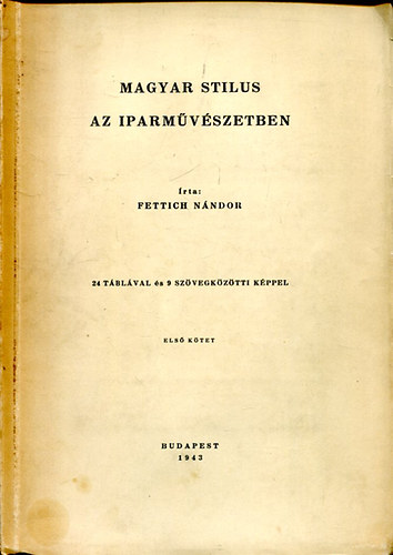 Fettich Nndor - Magyar stlus az iparmvszetben I-III.