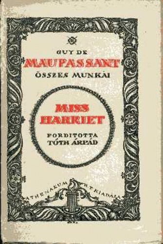 Guy De Maupassant - Miss Harriet