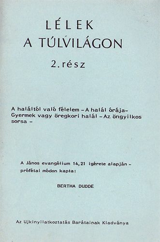 Bertha Dudde - L�lek a t�lvil�gon 1-3. r�sz
