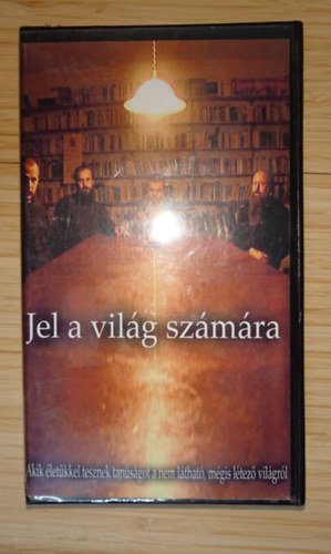 Jel a vil�g sz�m�ra - Akik �let�kkel tesznek tan�s�got a nem l�that� m�gis l�tez� vil�gr�l