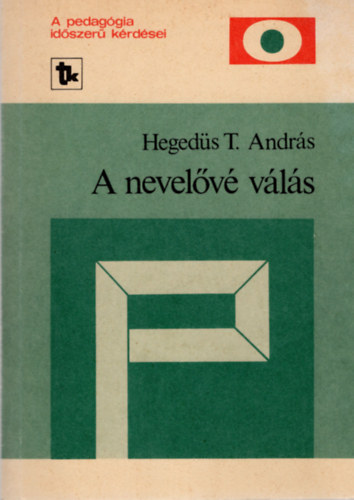 Heged�s T. Andr�s - A nevel�v� v�l�s