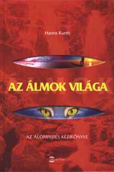 Hanns Kurth - Az álmok világa