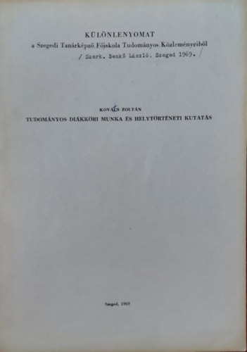 Kováts Zoltán - Tudományos Diákköri Munka és Helytörténeti Kutatás (különlenyomat)