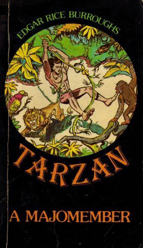 Edgar Rice Burroughs - 14 db Tarzan könyv: Tarzan a majomember - Tarzan és az örök élet - Tarzan visszatér - Tarzan a fenevadak élén - Tarzan fia - Tarzan és a gyémántok - Tarzan dzsungeltörténetei - Tarzan a rettenetes - Tarzan a dzsungel ura - ...