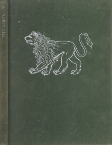 Ford�totta Mohay Andr�s - Physiologus - A Zs�mboki-k�dex �llat�br�zol�saival