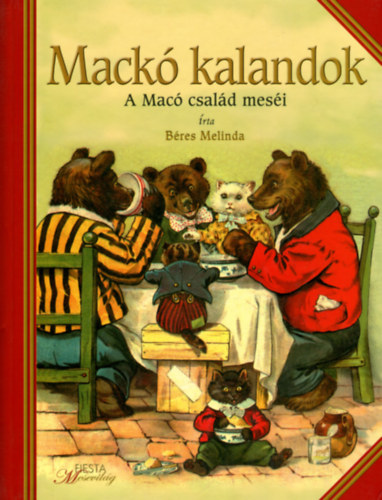 Béres Melinda - Mackó kalandok