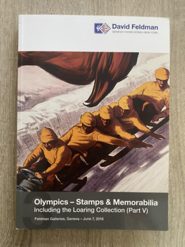 David Feldman - Olympics - Stamps & Memorabilia - INcluding the Loaring Collection (Part V)
