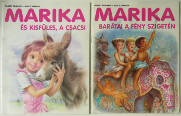 Marcel Marlier Gilbert Delahaye - Marika bartai a fny szigetn (Zsfi s Gerg Sr Lankn) + Marika s Kisfles, a csacsi (2 db)