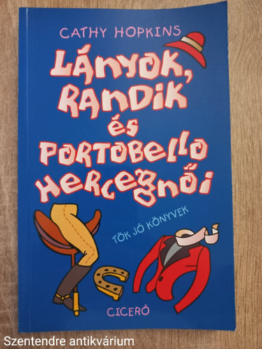 Cathy Hopkins - Lányok, randik és Portobello hercegnői