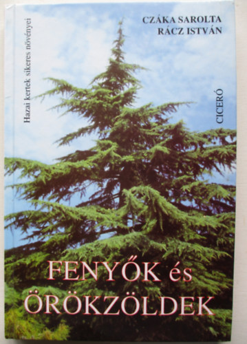 Czka Sarolta; Rcz Istvn - Fenyk s rkzldek